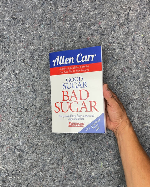 Good Sugar Bad Sugar by Allen Carr