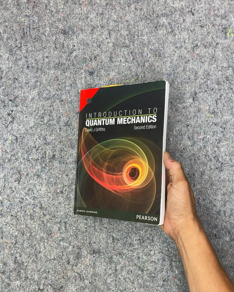 Introduction to Quantum Mechanics by David J Griffiths