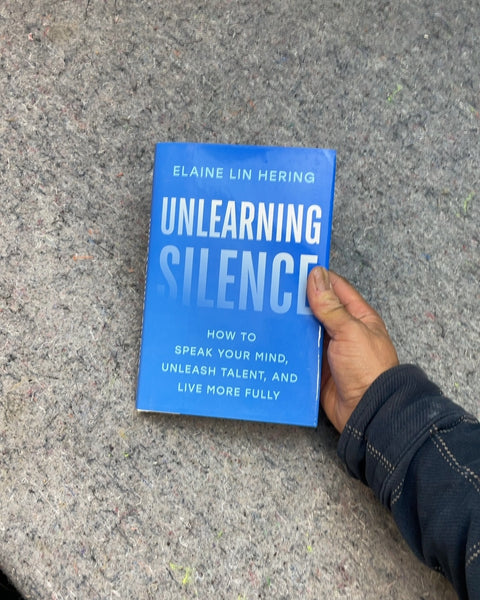 Unlearning Silence by Elaine Lin Hering