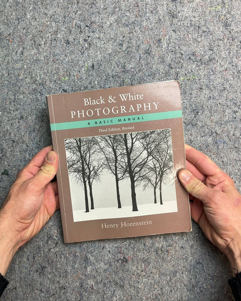 Black & White Photography: A Basic Manual by Henry Horenstein