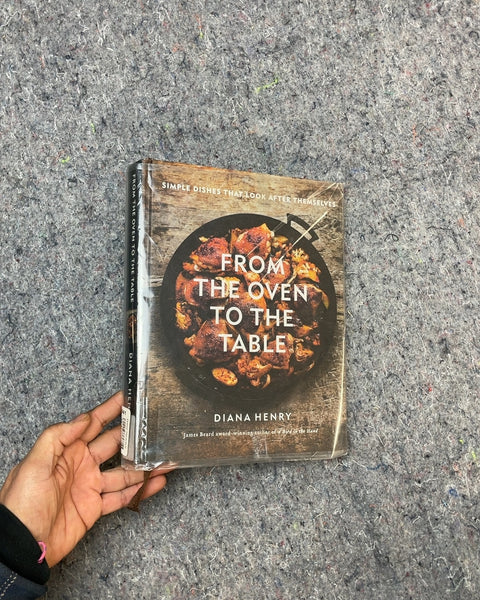 From the Oven to the Table by Diana Henry