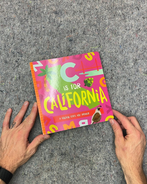 C Is For California: A Golden State ABC Primer