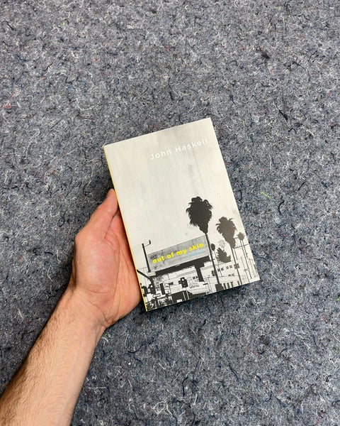 Out of My Skin by John Haskell