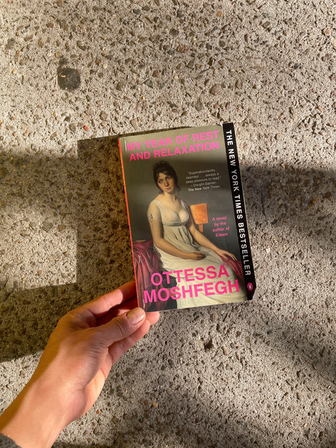 My Year of Rest and Relaxation by Ottessa Moshfegh