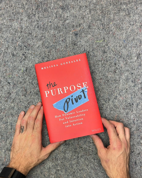 The Purpose Pivot by Melissa Gonzalez