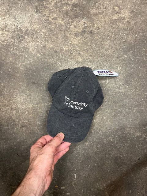 100% Certainty Is A Fantasy Hat