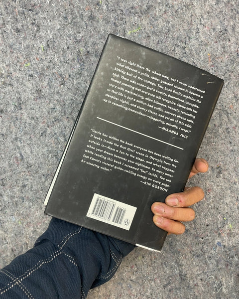 Hunger Makes Me a Modern Girl by Carrie Brownstein