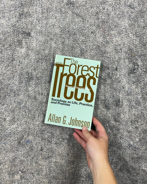 The Forest and the Trees by Allan G. Johnson