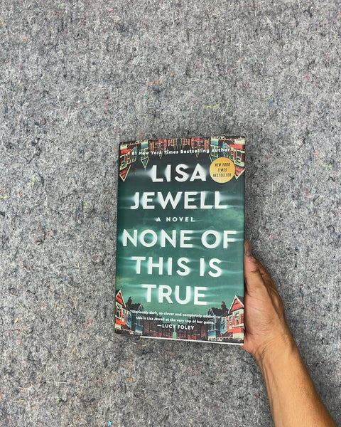 None of This Is True by Lisa Jewell