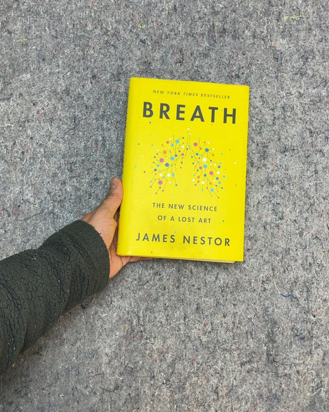 Breath: The New Science of a Lost Art by James Nestor