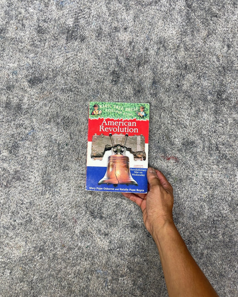 Magic Tree House Research Guide: American Revolution by Mary Pope Osborne and Natalie Pope Boyce
