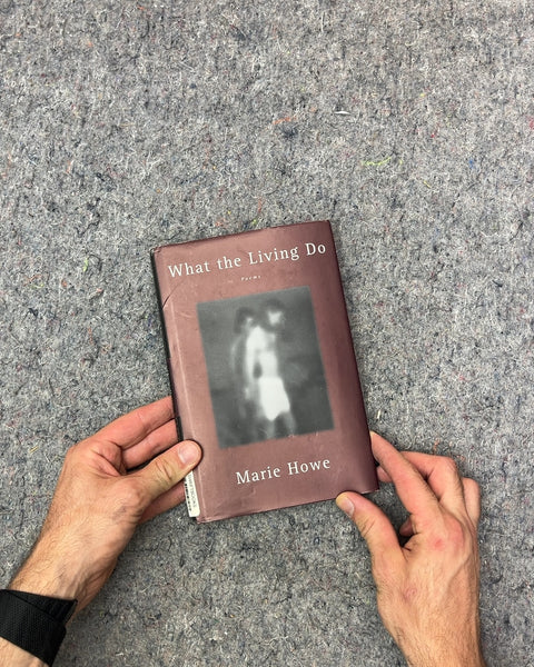 What the Living Do by Marie Howe
