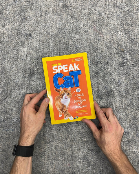 How to Speak Cat by Aline Alexander Newman & Gary Weitzman