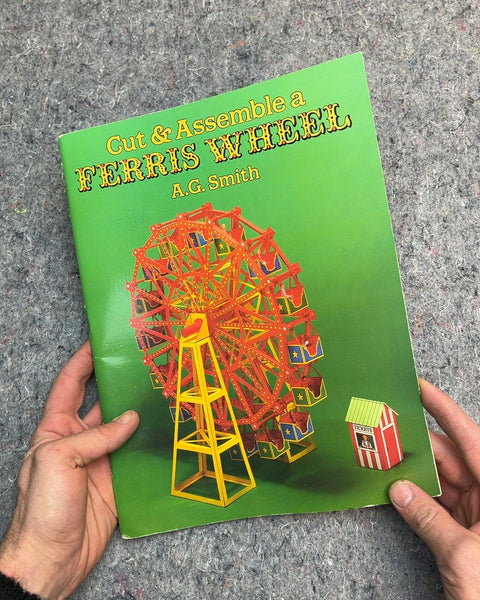 Cut & Assemble a Ferris Wheel by A.G. Smith