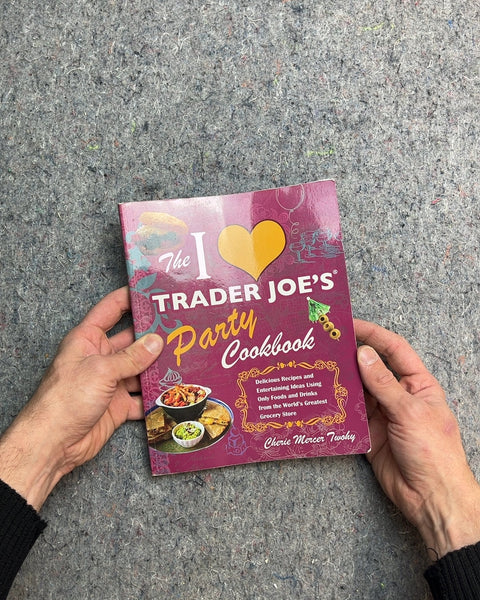 The I Love Trader Joe's Party Cookbook by Cherie Mercer Twohy