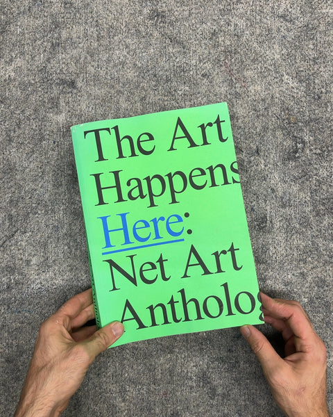 The Art Happens Here: Net Art Anthology by Rhizome