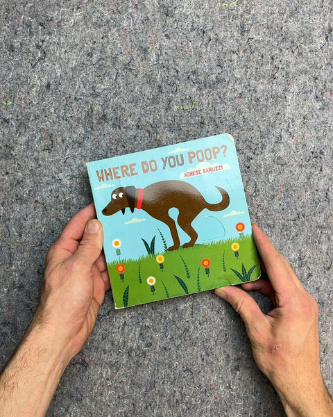 Where Do You Poop? by Agnese Baruzzi