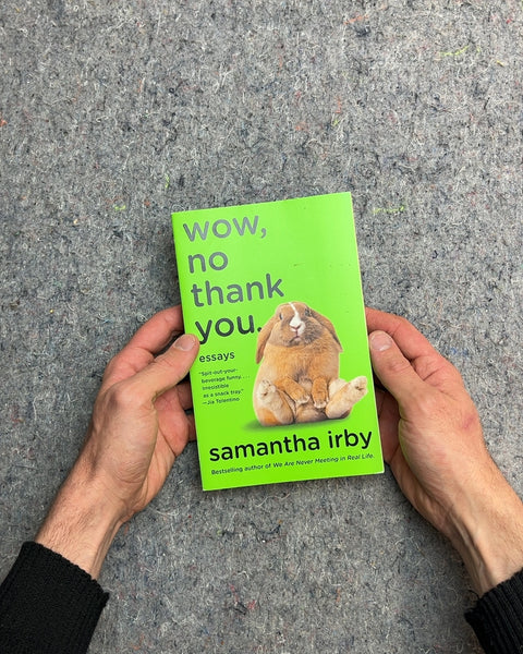 Wow, No Thank You. by Samantha Irby