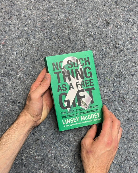 No Such Thing as a Free Gift by Linsey McGoey