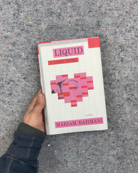 Liquid: A Love Story by Mariam Rahman