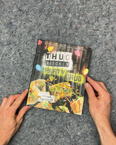 Thug Kitchen Party Grub by Thug Kitchen
