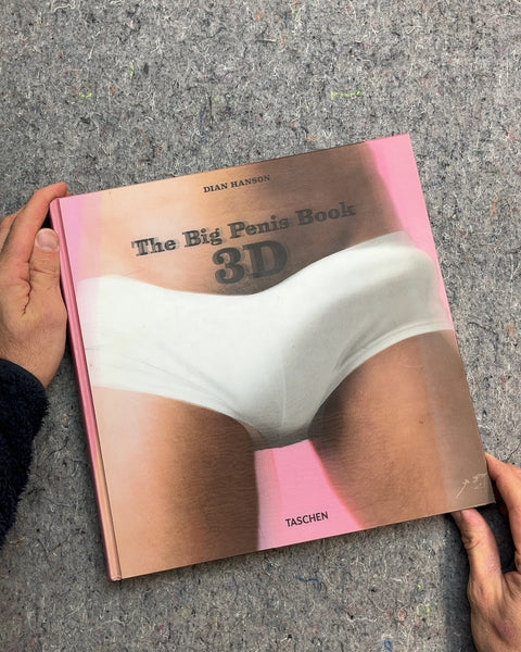 The Big Penis Book (3D!) by Dian Hanson