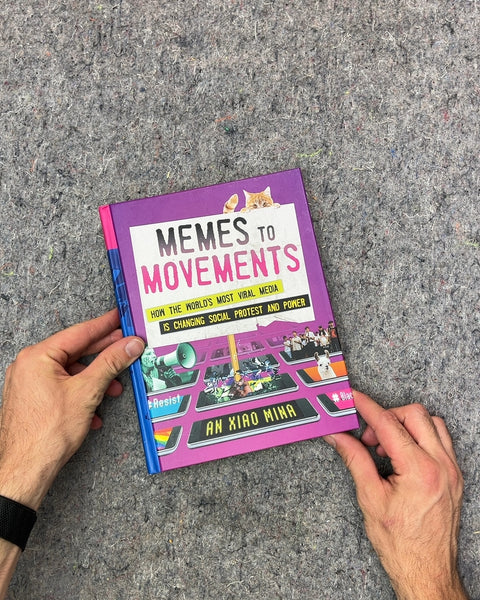 Memes to Movements by An Xiao Mina