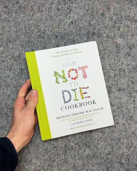 The How Not to Die Cookbook by Michael Greger