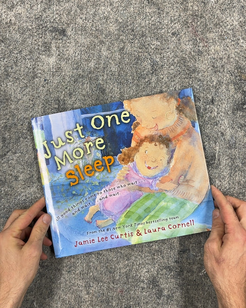 Just One More Sleep by Jamie Lee Curtis & Laura Cornell