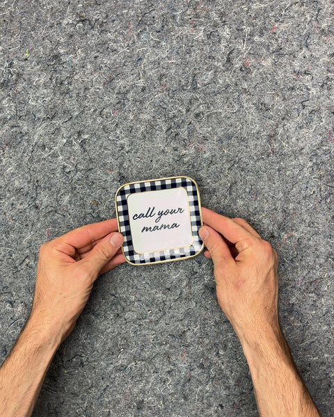 "Call Your Mama" Trinket Dish