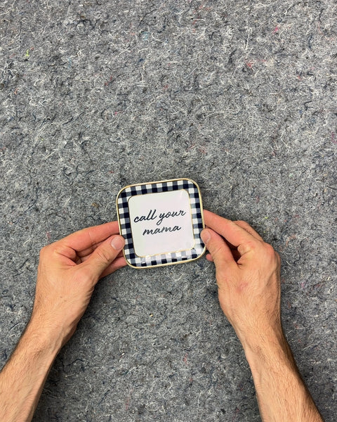 "Call Your Mama" Trinket Dish