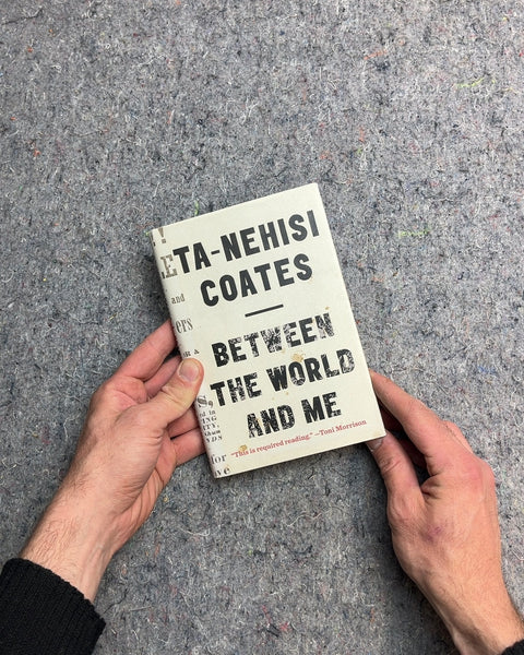 Between the World and Me by Ta-Nehisi Coates