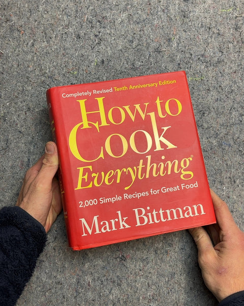 How to Cook Everything by Mark Bittman