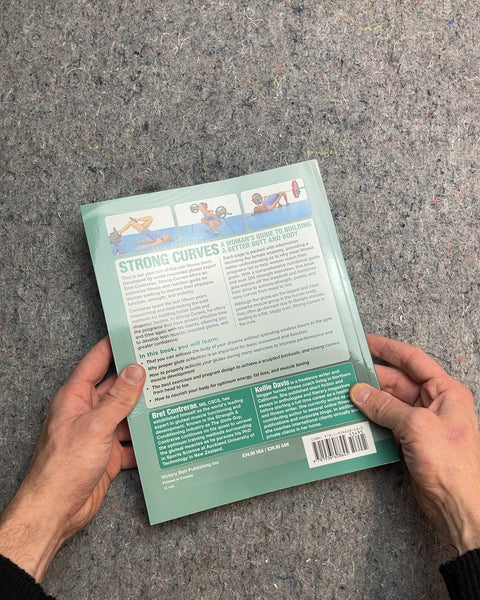 Strong Curves: A Woman's Guide to Building a Better Butt and Body by Bret Contreras & Kellie Davis