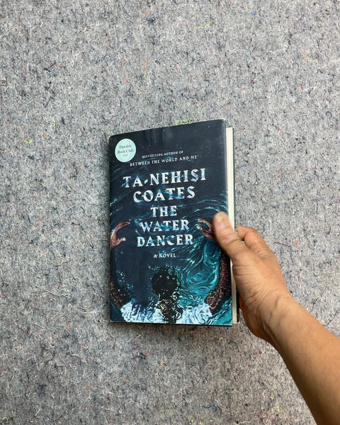 The Water Dancer by Ta-Nehisi Coates