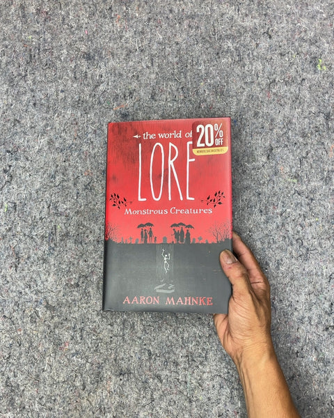 The World of Lore: Monstrous Creatures by Aaron Mahnke