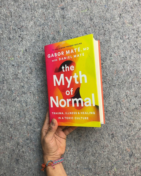 The Myth of Normal by Gabor Maté, MD with Daniel Maté