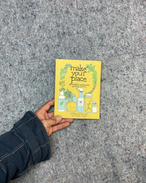 Make Your Place by Raleigh Briggs