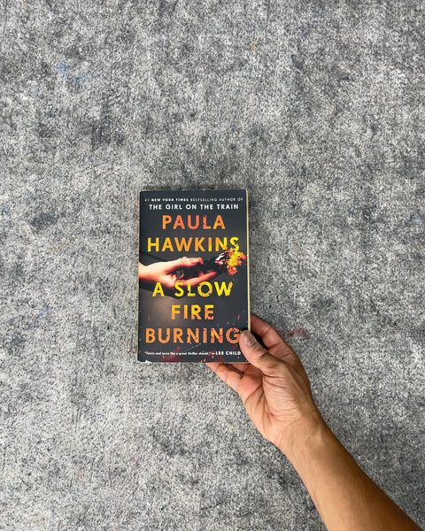A Slow Fire Burning by Paula Hawkins