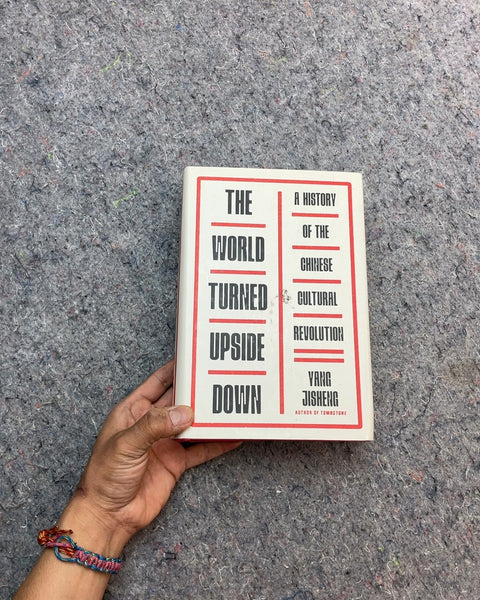 The World Turned Upside Down by Yang Jisheng