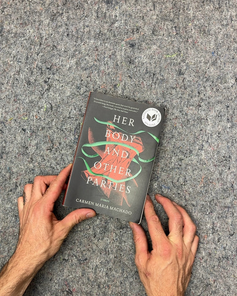 Her Body and Other Parties by Carmen Maria Machado