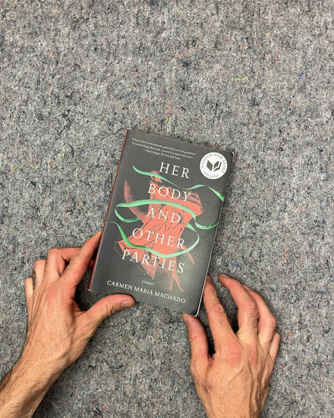 Her Body and Other Parties by Carmen Maria Machado