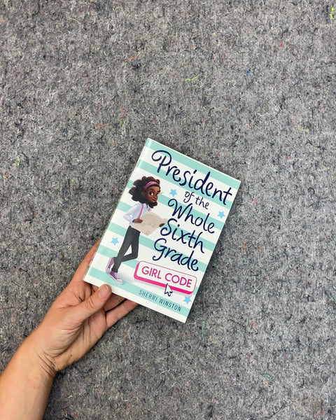 President of the Whole Sixth Grade by Sherri Winston