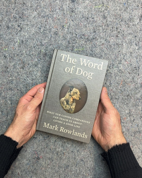 The Word of Dog by Mark Rowlands