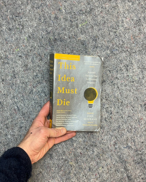 This Idea Must Die by John Brockman