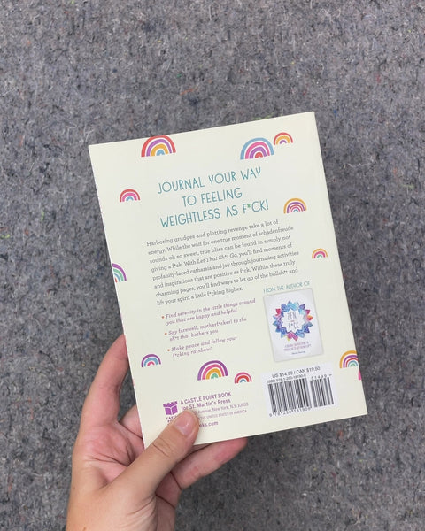 Let That Sh*t Go by Monica Sweeney