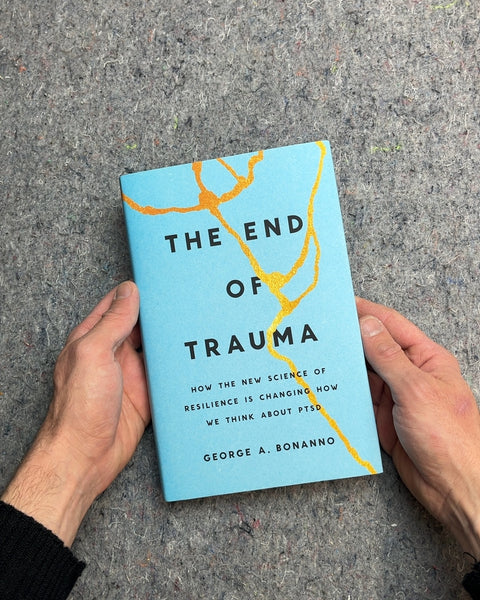The End of Trauma by George A. Bonanno