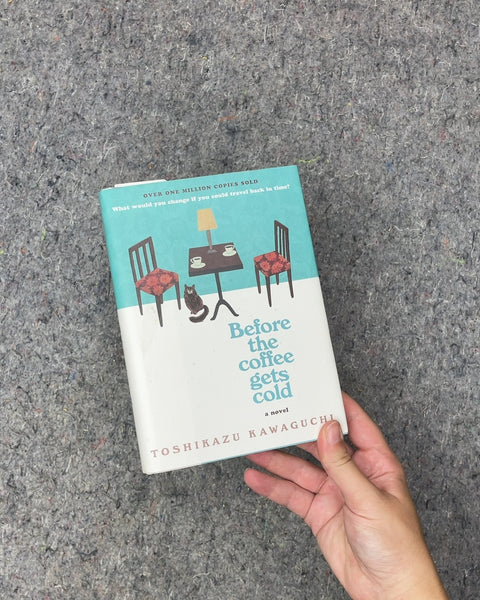 Before the Coffee Gets Cold by Toshikazu Kawaguchi