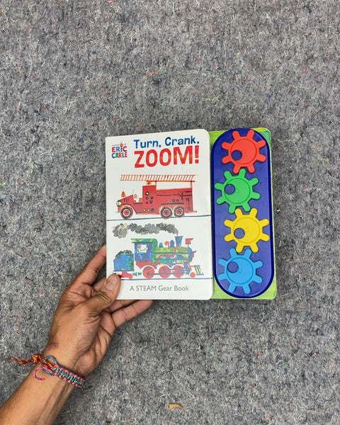 Eric Carle Turn, Crank, Zoom! A STEAM Gear Book by Eric Carle