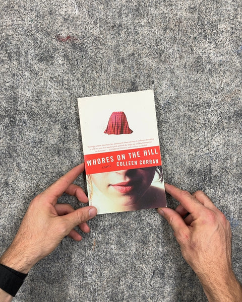 Whores on the Hill by Colleen Curran